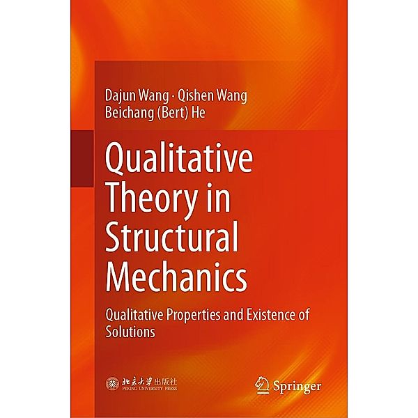Qualitative Theory in Structural Mechanics, Dajun Wang, Qishen Wang, Beichang (Bert) He
