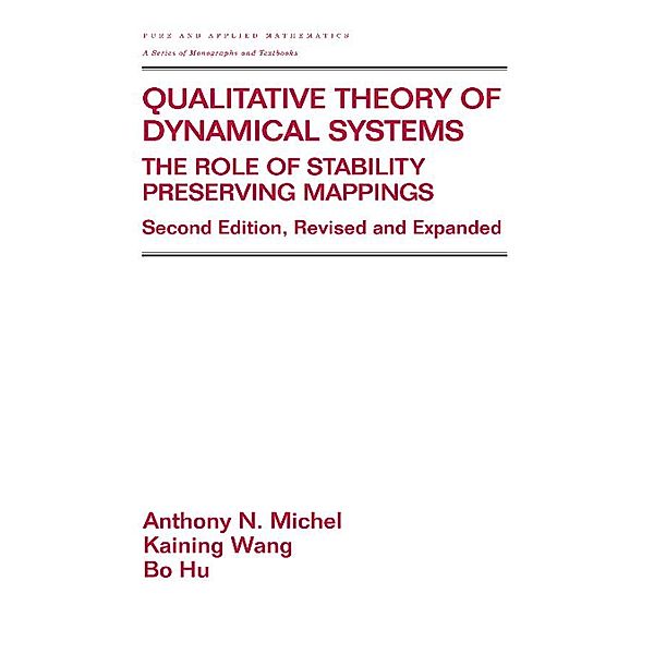 Qualitative Theory of Dynamical Systems, Anthony Michel, Anthony Wang, Bo Hu, Zuhair Nashed, Earl Taft