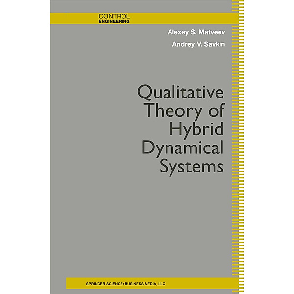 Qualitative Theory of Hybrid Dynamical Systems, Alexey S. Matveev, Andrey V. Savkin