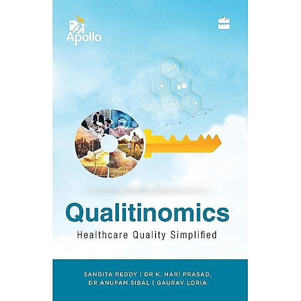 Qualitinomics, Sangita Reddy, K. Hari Prasad, Anupam Sibal, Gaurav Loria