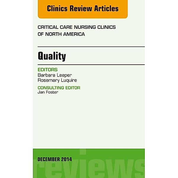Quality, An Issue of Critical Nursing Clinics of North America, Barbara Leeper