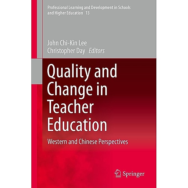 Quality and Change in Teacher Education / Professional Learning and Development in Schools and Higher Education Bd.13