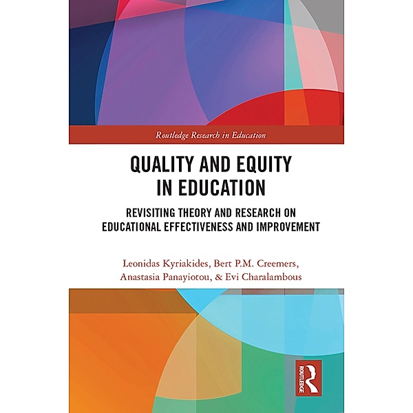 Quality and Equity in Education / Routledge Research in Education, Leonidas Kyriakides, Bert P. M. Creemers, Anastasia Panayiotou, Evi Charalambous