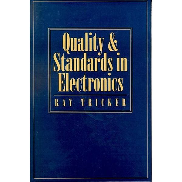 Quality and Standards in Electronics, Ray Tricker