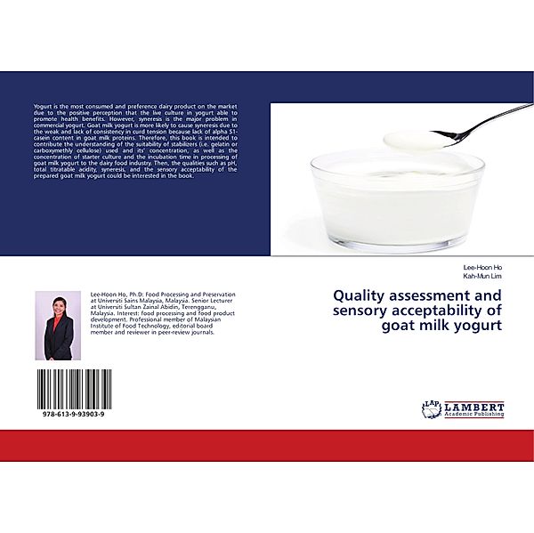 Quality assessment and sensory acceptability of goat milk yogurt, Lee-Hoon Ho, Kah-Mun Lim