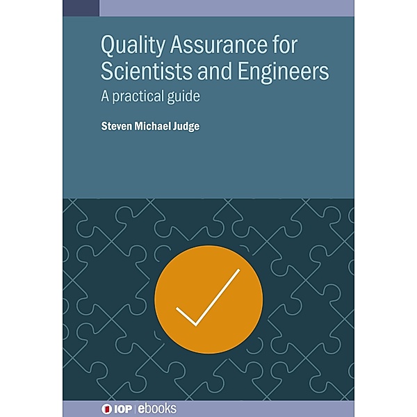 Quality Assurance for Scientists and Engineers, Steven Michael Judge