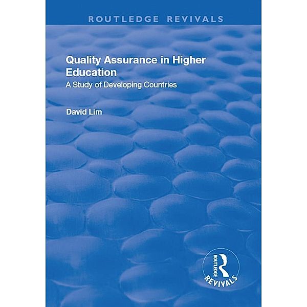 Quality Assurance in Higher Education: A Study of Developing Countries, David Lim