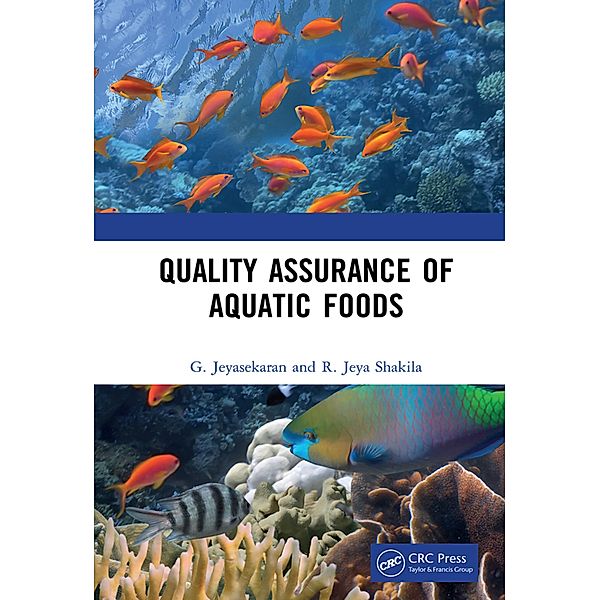 Quality Assurance of Aquatic Foods, G. Jeyasekaran, R. Jeya Shakila