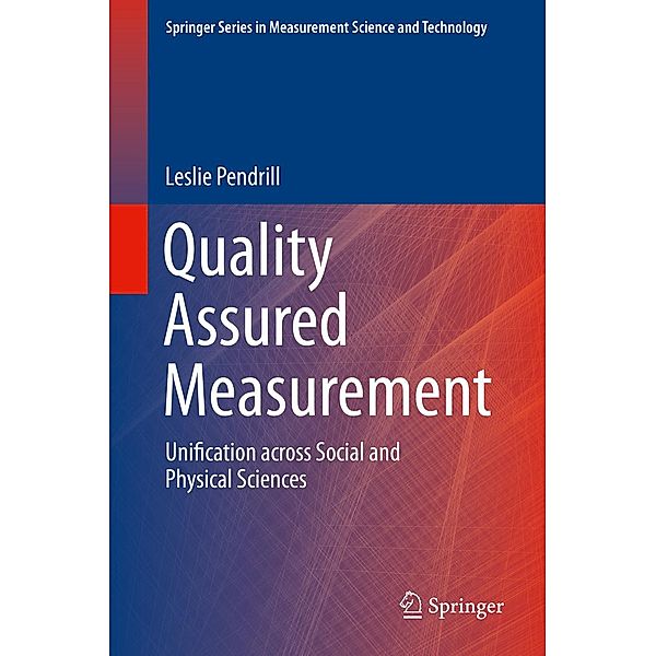 Quality Assured Measurement / Springer Series in Measurement Science and Technology, Leslie Pendrill