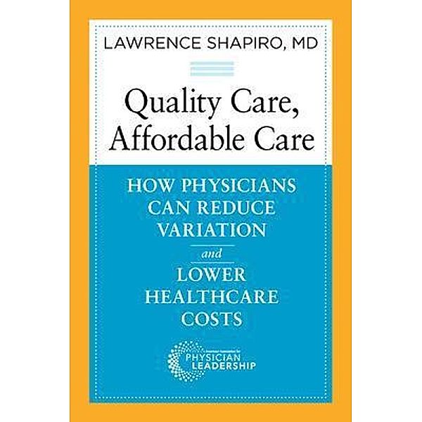 Quality Care, Affordable Care, Lawrence Shapiro