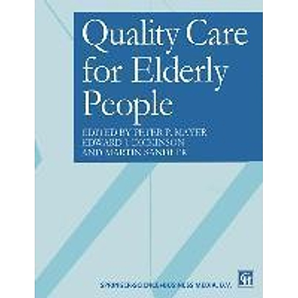 Quality care for elderly people, Edward J. Dickinson, Peter P. Mayer, Martin Sandler