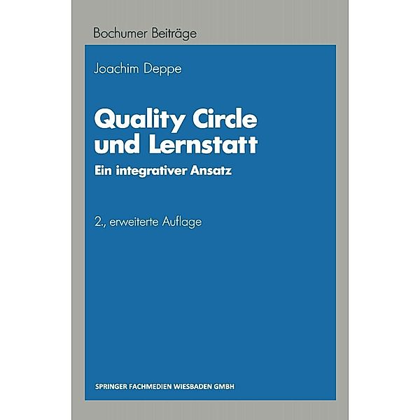 Quality Circle und Lernstatt / Bochumer Beiträge zur Unternehmensführung und Unternehmensforschung Bd.35, Joachim Deppe