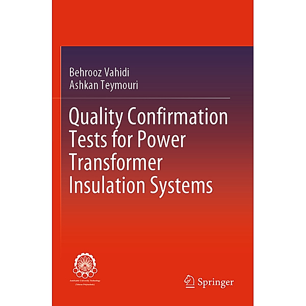 Quality Confirmation Tests for Power Transformer Insulation Systems, Behrooz Vahidi, Ashkan Teymouri