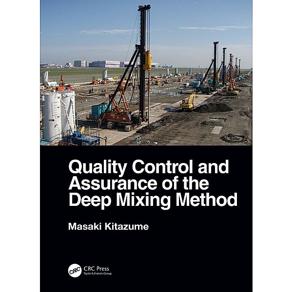 Quality Control and Assurance of the Deep Mixing Method, Masaki Kitazume