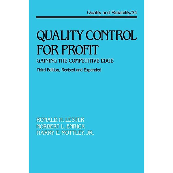 Quality Control for Profit, Ronald H. Lester, Norbert L. Enrick, Harry E. . Mottley Jr