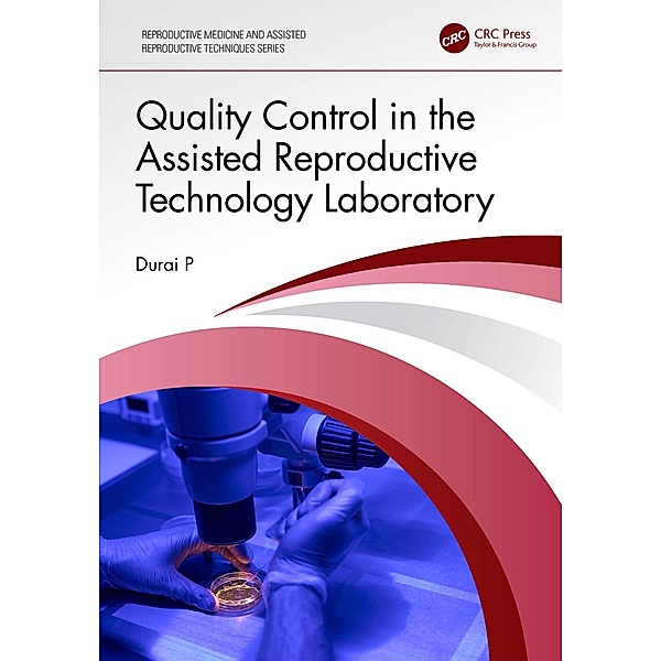 Quality Control in the Assisted Reproductive Technology Laboratory, Durai P