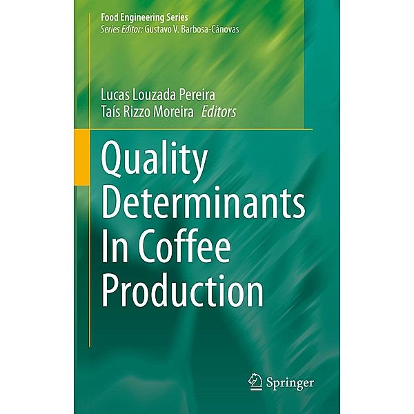 Quality Determinants In Coffee Production / Food Engineering Series