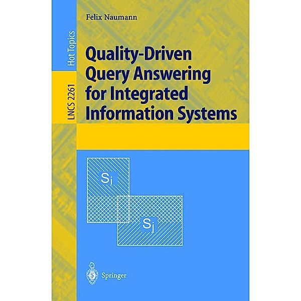 Quality-Driven Query Answering for Integrated Information Systems, Felix Naumann