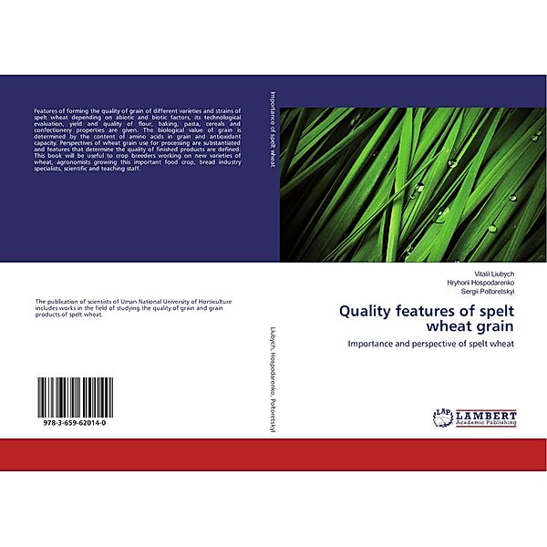 Quality features of spelt wheat grain, Vitalii Liubych, Hryhorii Hospodarenko, Sergii Poltoretskyi