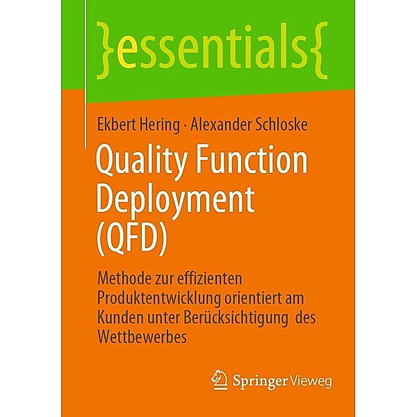 Quality Function Deployment (QFD) / essentials, Ekbert Hering, Alexander Schloske