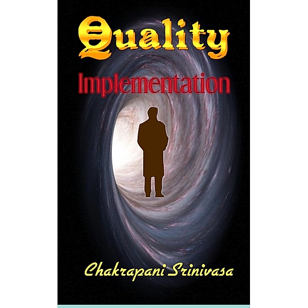 Quality Implementation, Chakrapani Srinivasa