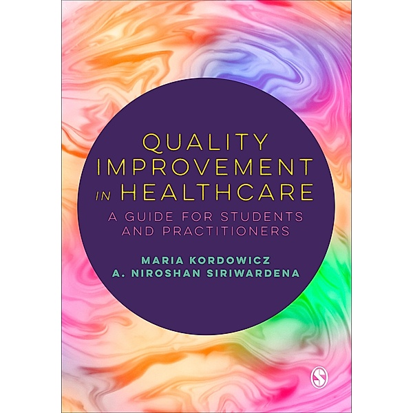 Quality Improvement in Healthcare, Maria Kordowicz, A. Niroshan Siriwardena