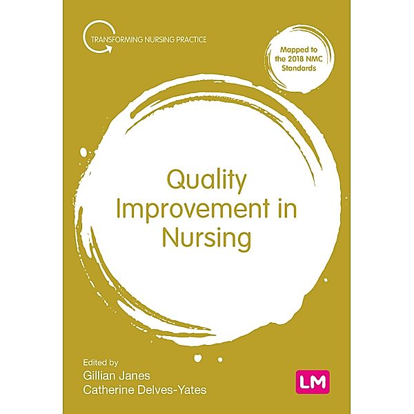 Quality Improvement in Nursing / Transforming Nursing Practice Series