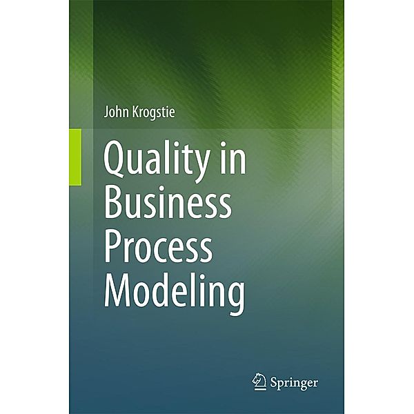 Quality in Business Process Modeling, John Krogstie