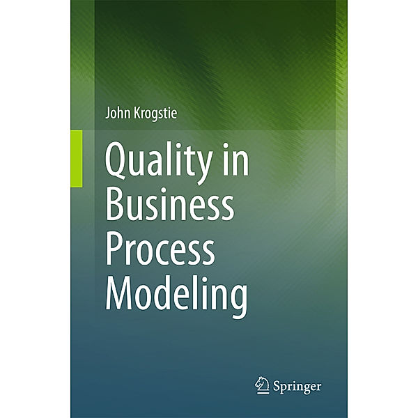 Quality in Business Process Modeling, John Krogstie