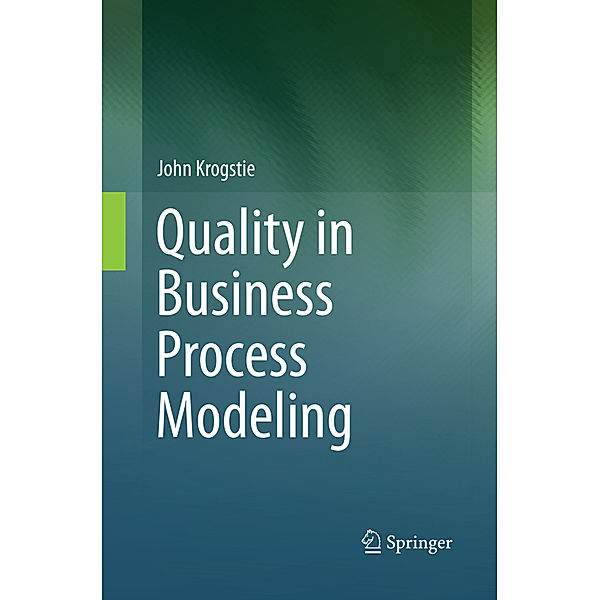 Quality in Business Process Modeling, John Krogstie