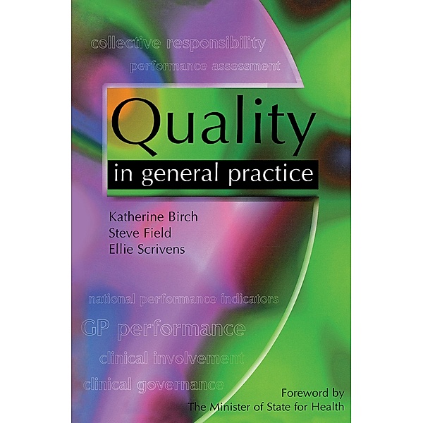Quality in General Practice, Katherine Birch, Steve Field, Ellie Scrivens