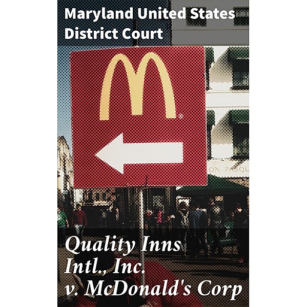 Quality Inns Intl., Inc. v. McDonald's Corp, Maryland United States District Court