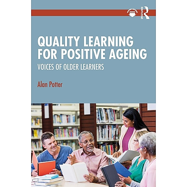 Quality Learning for Positive Ageing, Alan Potter