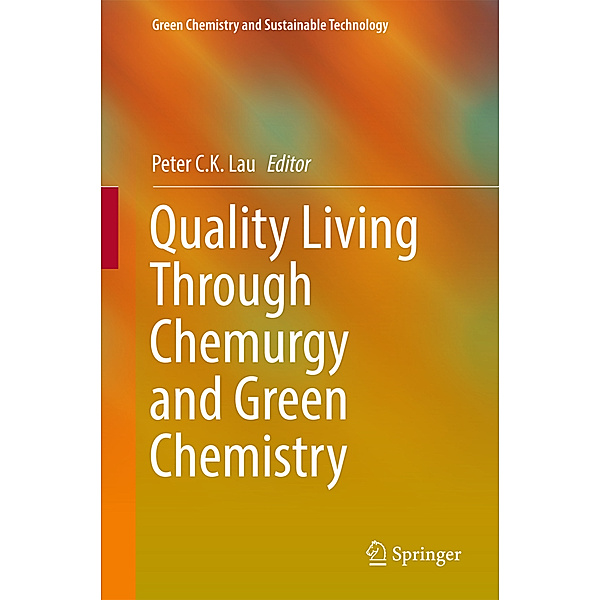 Quality Living Through Chemurgy and Green Chemistry