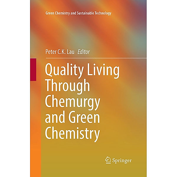 Quality Living Through Chemurgy and Green Chemistry