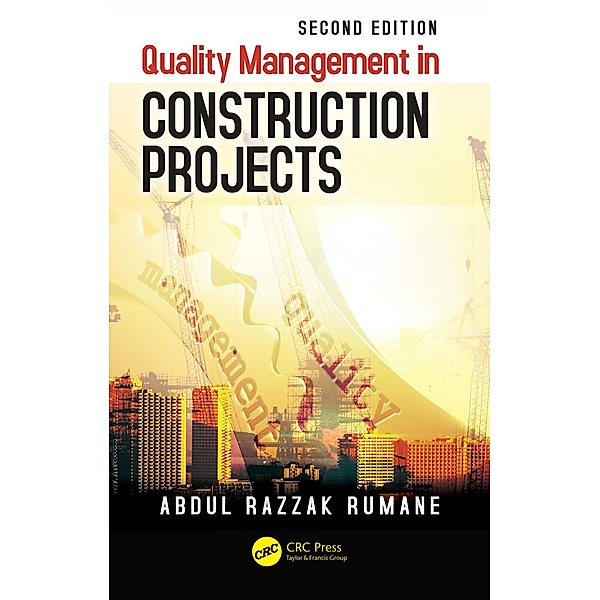 Quality Management in Construction Projects, Abdul Razzak Rumane