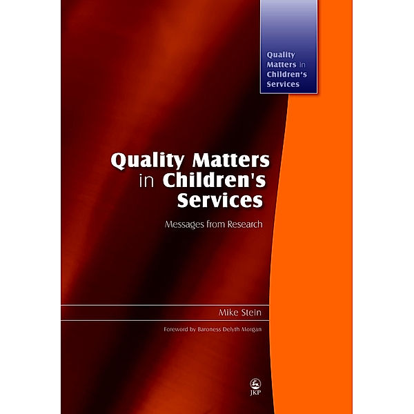 Quality Matters in Childrens Services: Quality Matters in Children's Services, Mike Stein