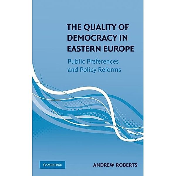 Quality of Democracy in Eastern Europe, Andrew Roberts