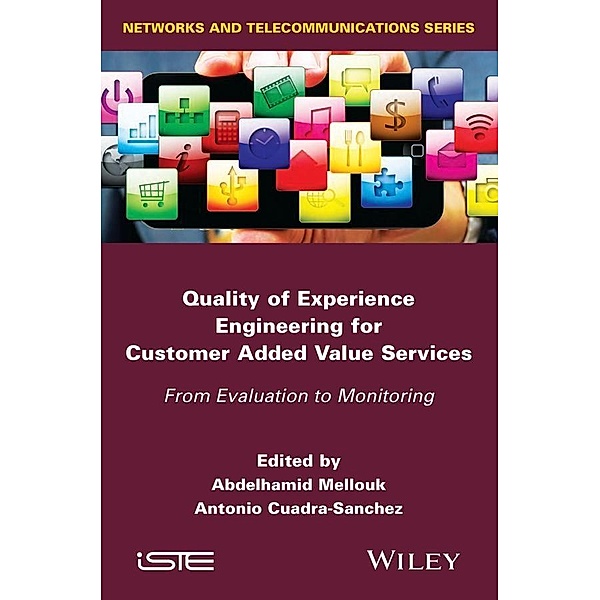 Quality of Experience Engineering for Customer Added Value Services