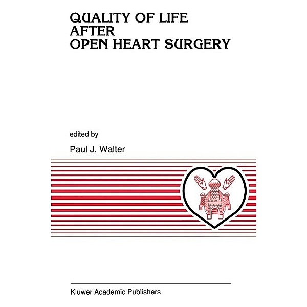 Quality of Life after Open Heart Surgery / Developments in Cardiovascular Medicine Bd.132