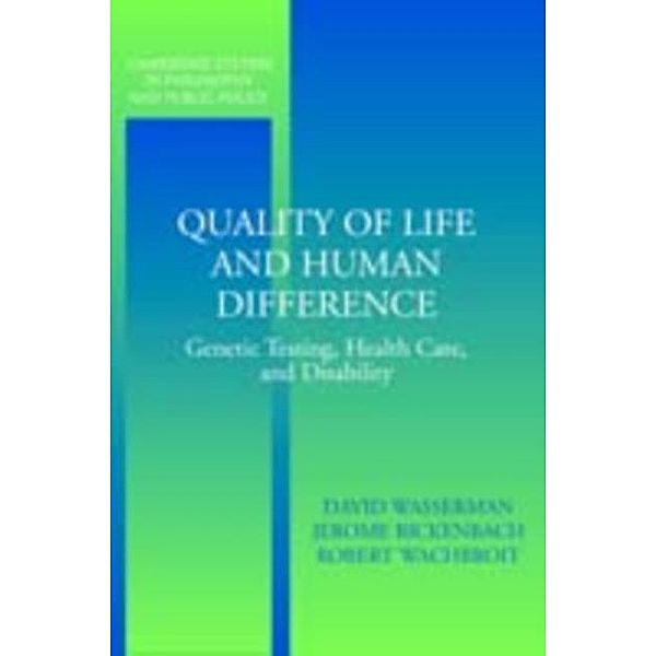 Quality of Life and Human Difference, Jerome Bickenbach, David Wasserman, Robert Wachbroit