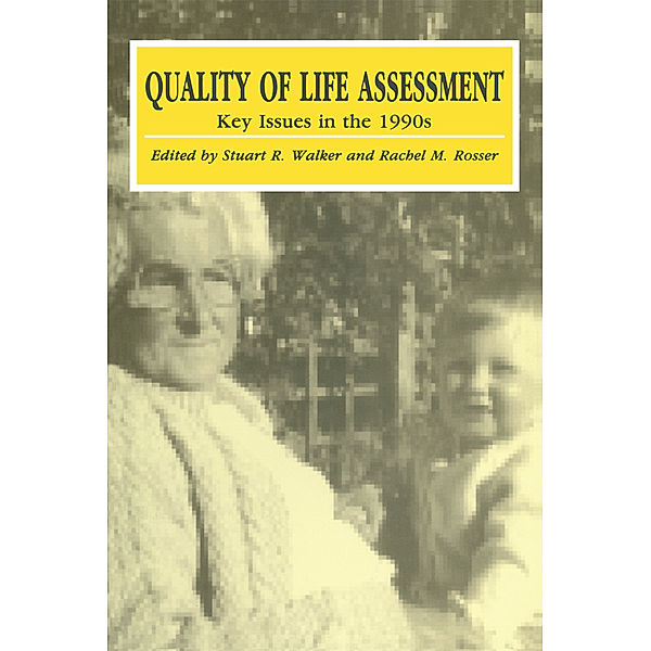 Quality of Life Assessment: Key Issues in the 1990s