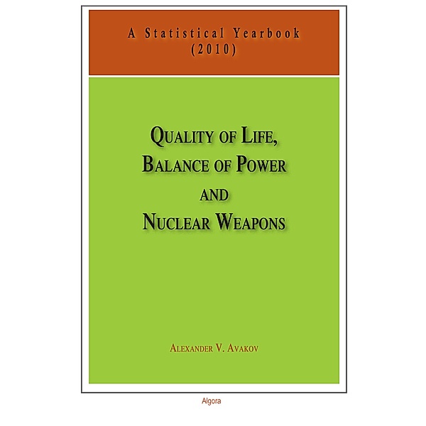 Quality of Life, Balance of Power, and Nuclear Weapons  (2010), Alexander V Avakov