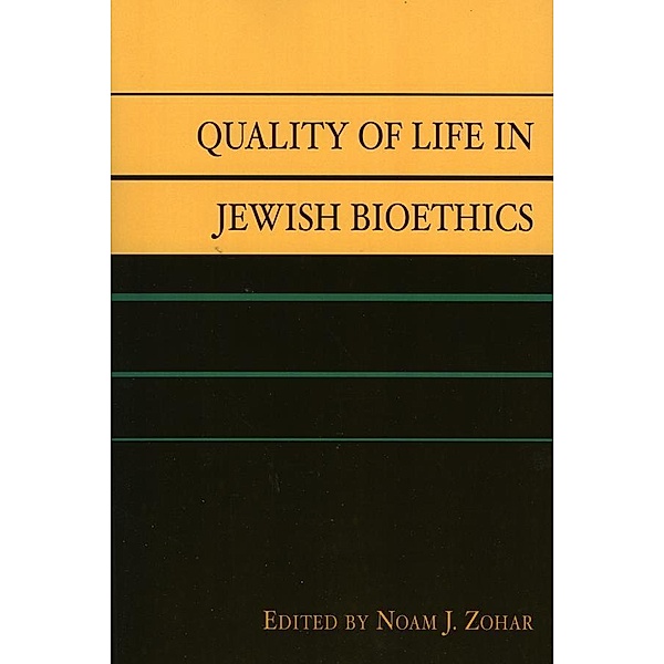 Quality of Life in Jewish Bioethics, Noam J. Zohar