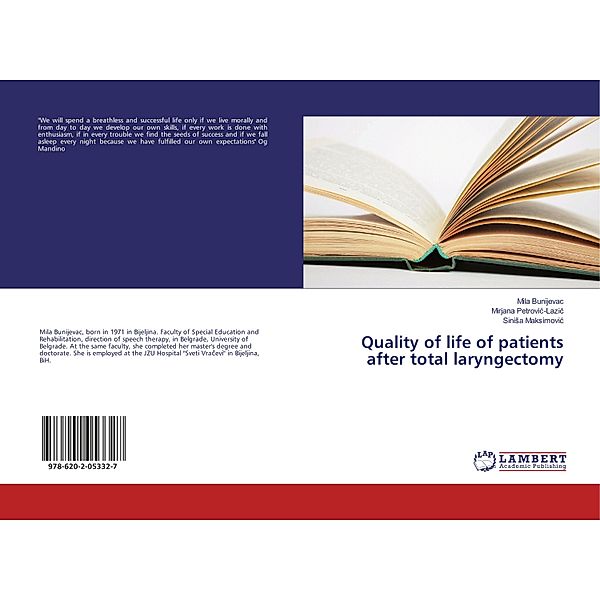 Quality of life of patients after total laryngectomy, Mila Bunijevac, Mirjana Petrovic-Lazic, Sinisa Maksimovic