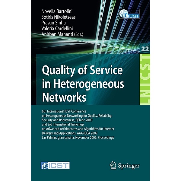 Quality of Service in Heterogeneous Networks / Lecture Notes of the Institute for Computer Sciences, Social Informatics and Telecommunications Engineering Bd.22, Sotiris Nikoletseas, Novella Bartolini, Valeria Cardellini, Prasun Sinha