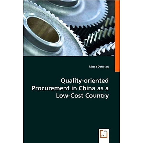 Quality-oriented Procurement in China as a Low-Cost Country, Manja Ostertag