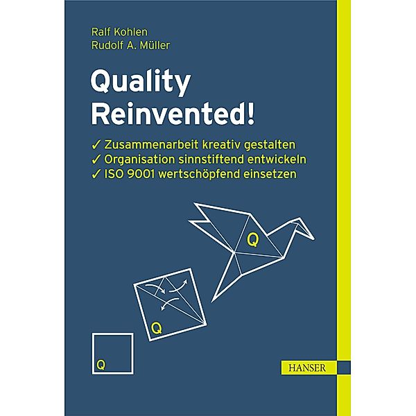 Quality Reinvented!, Ralf Kohlen, Rudolf A. Müller