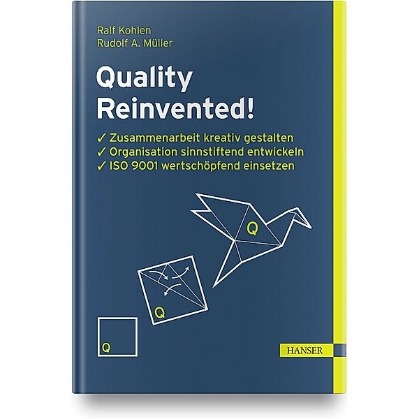 Quality Reinvented!, Ralf Kohlen, Rudolf A. Müller