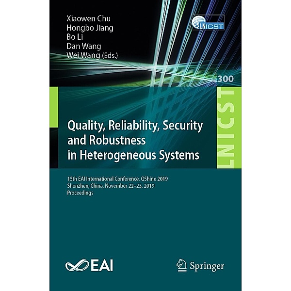 Quality, Reliability, Security and Robustness in Heterogeneous Systems / Lecture Notes of the Institute for Computer Sciences, Social Informatics and Telecommunications Engineering Bd.300